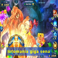 lotomania giga sena